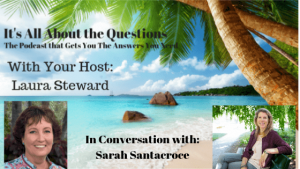 Sarah Santacroce on the It's all about the questions podcast