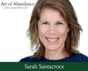 Sarah Santacroce on the Art of Abundance podcast